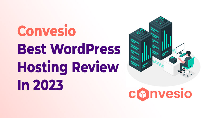 Best WordPress Hosting Convesio-review in 2023