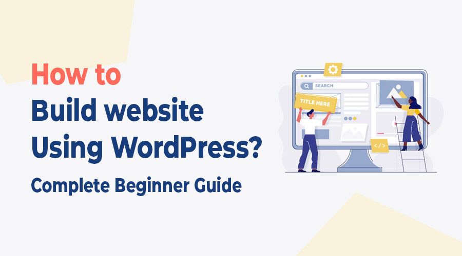 how to build a website using WordPress