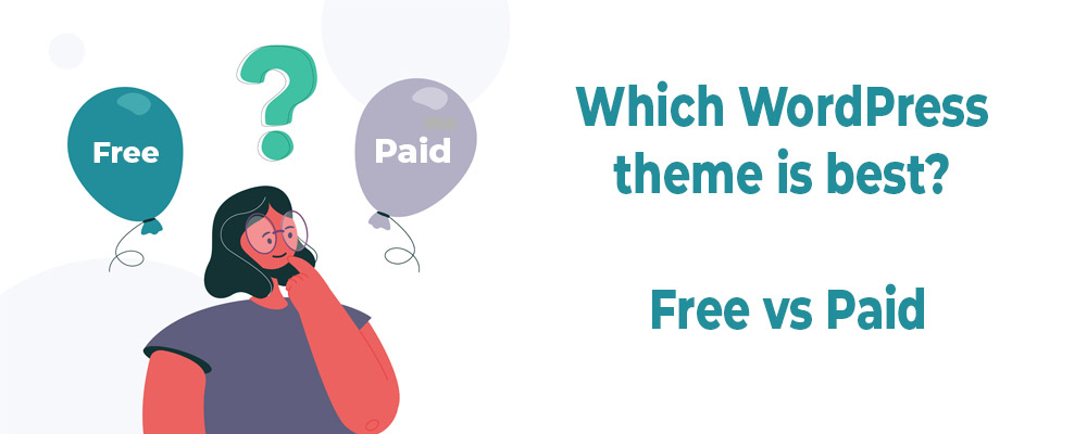 Which WordPress theme is best Free vs paid