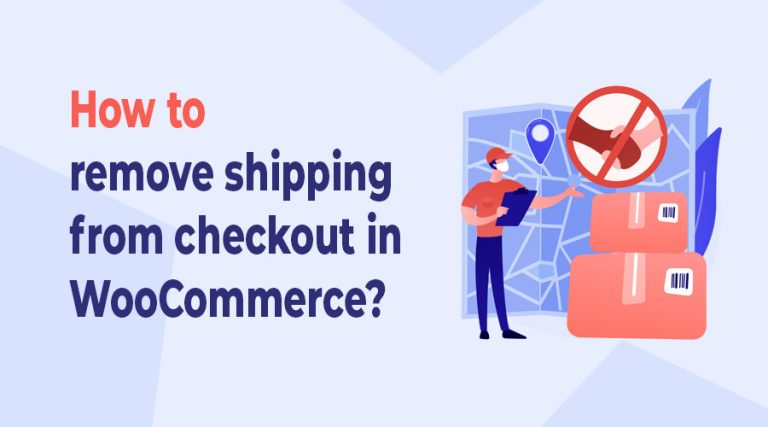 How-to-remove-shipping-from-checkout-in-WooCommerce-Website