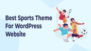Top 8 WordPress Sports Theme