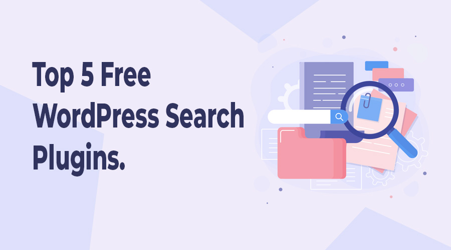 Top 5 Free WordPress Search Plugins for any WordPress Website