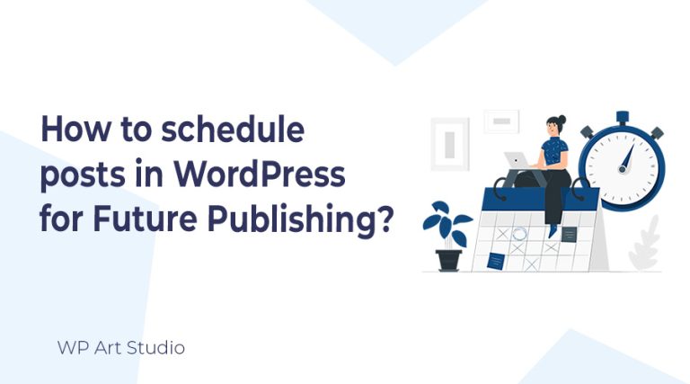 How to schedule posts in WordPress for Future Publishing